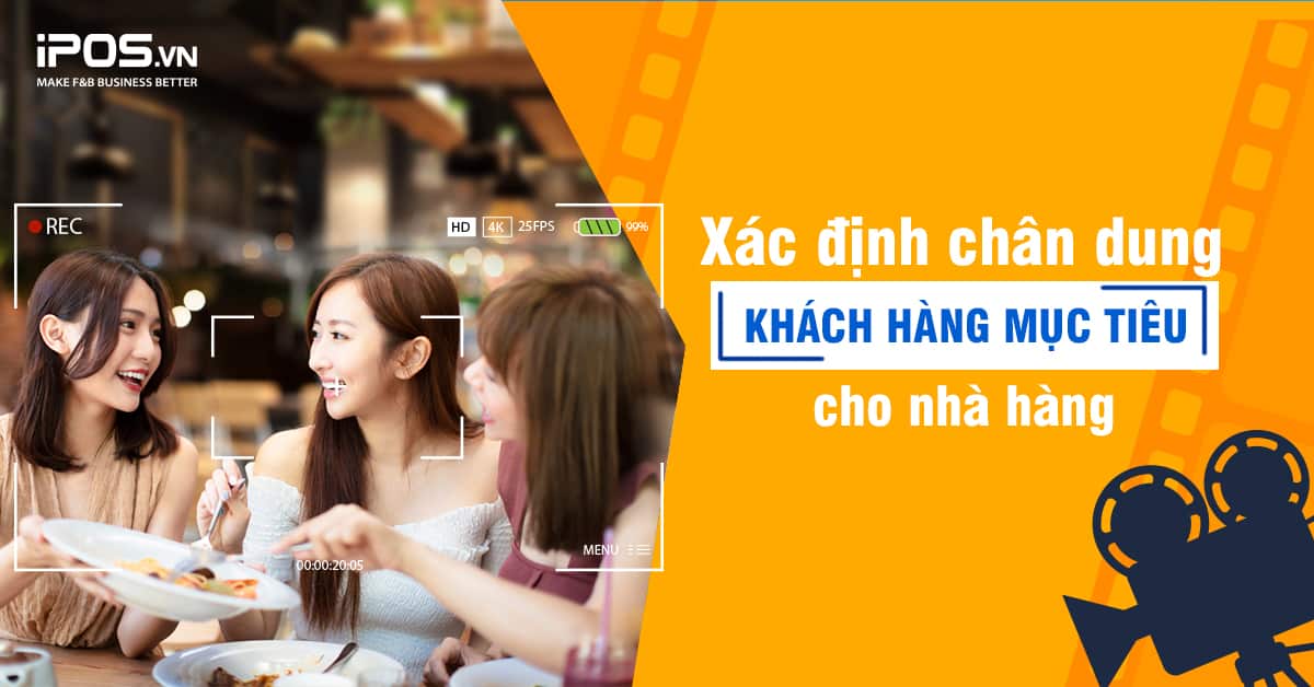 Xác định chân dung khách hàng mục tiêu cho nhà hàng