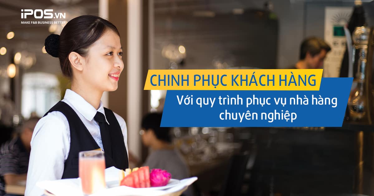 quy trình phục vụ nhà hàng chuyên nghiệp