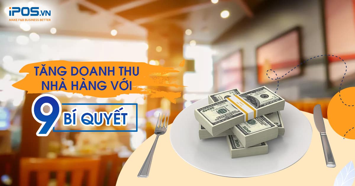 Tăng doanh thu nhà hàng với 9 bí quyết