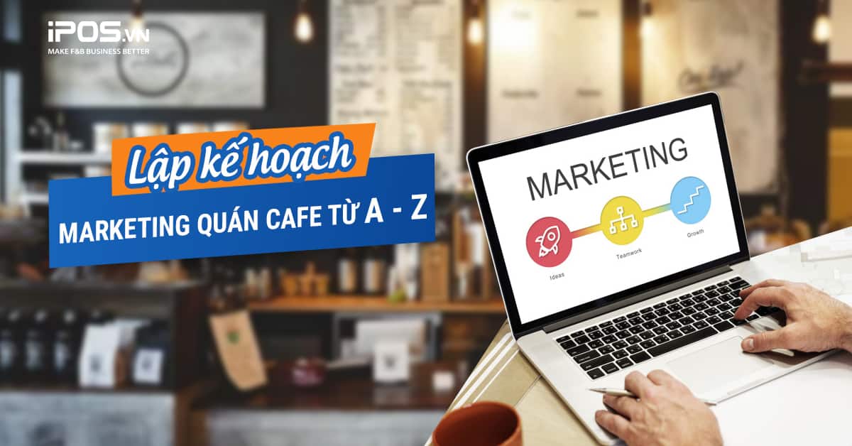 lập kế hoạch marketing quán cafe