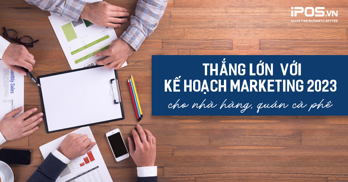 Kế hoạch Marketing nhà hàng, quán cà phê hiệu quả
