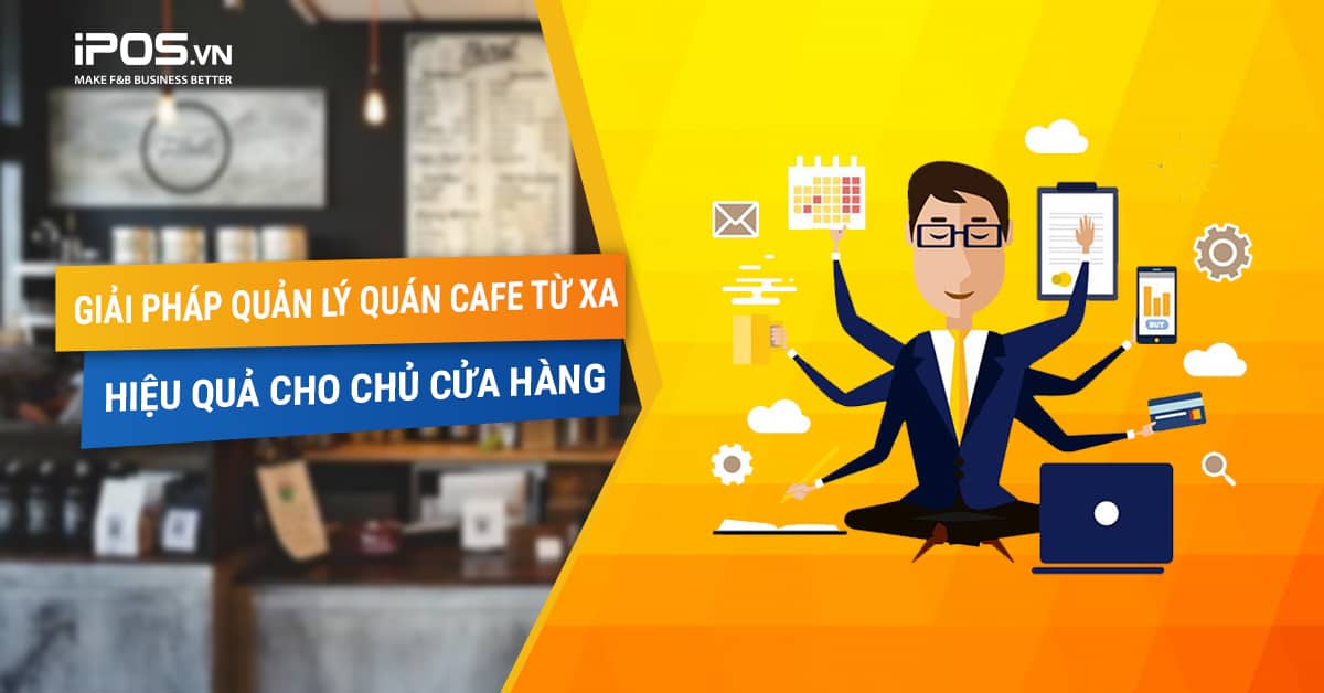 Giải pháp quản lý quán cafe từ xa