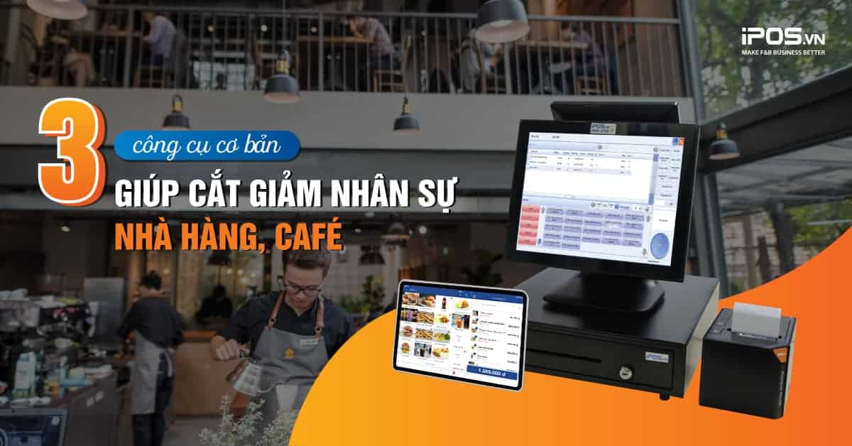 Cắt giảm chi phí nhân sự nhà hàng