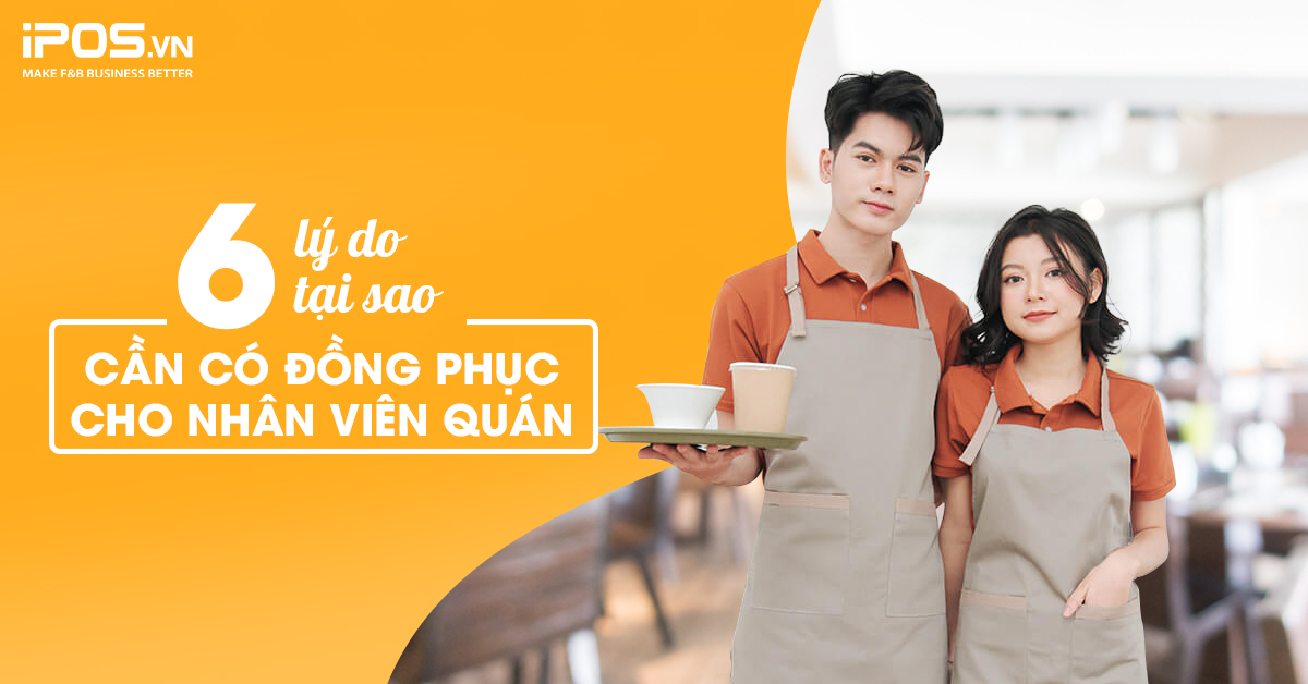 Tại sao cần có đồng phục cho nhân viên quán