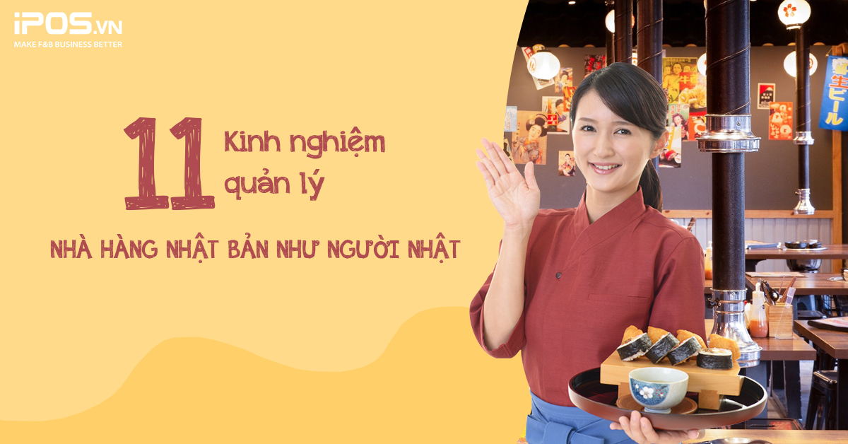 11 Kinh nghiệm quản lý nhà hàng Nhật Bản như người Nhật