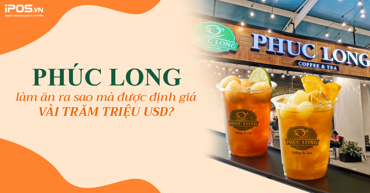 Phúc Long làm ăn ra sao mà được định giá vài trăm triệu USD?