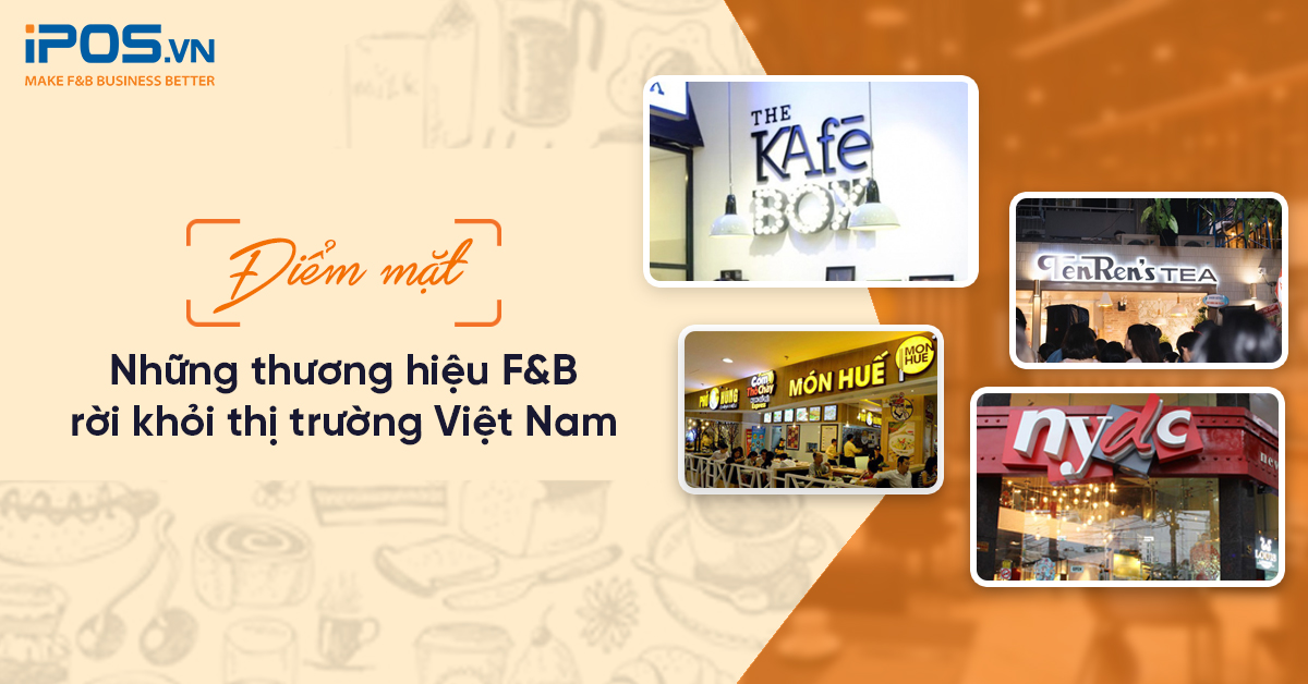 những thương hiệu F&B rời khỏi thị trường Việt Nam