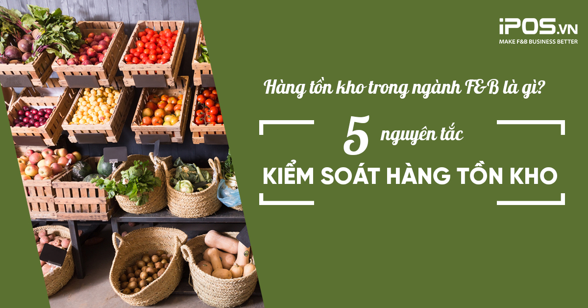 nguyên tắc kiểm soát hàng tồn kho