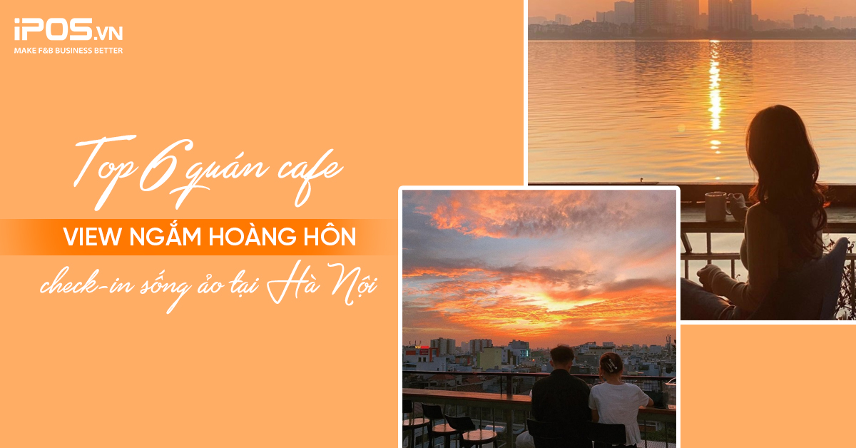 top-6-quan-cafe-ngam-hoang-hon
