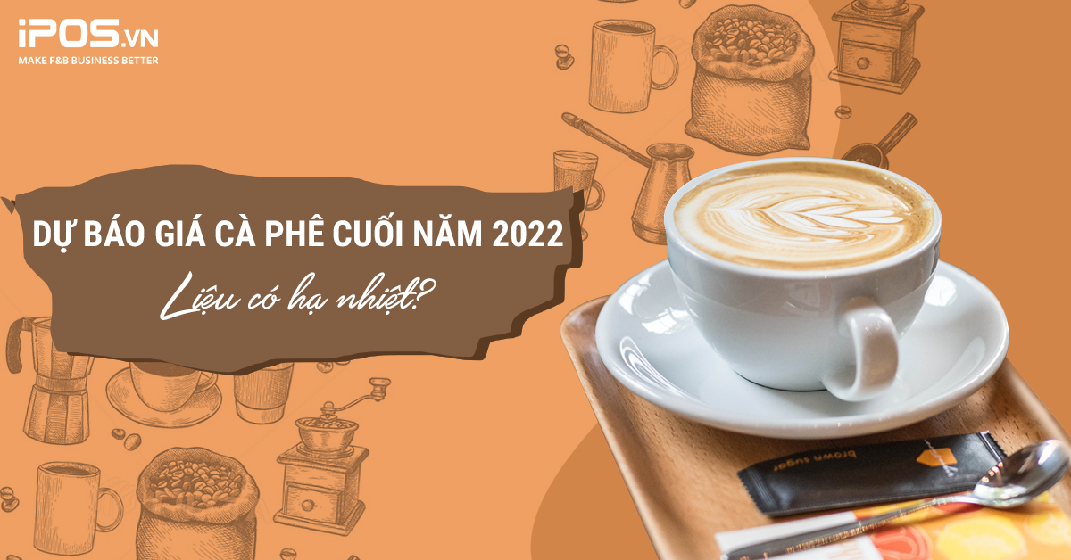 giá cà phê cuối năm 2022