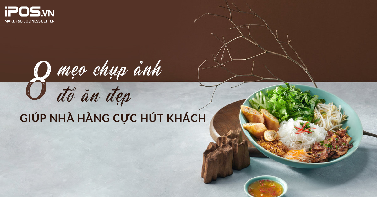 chụp ảnh đồ ăn đẹp