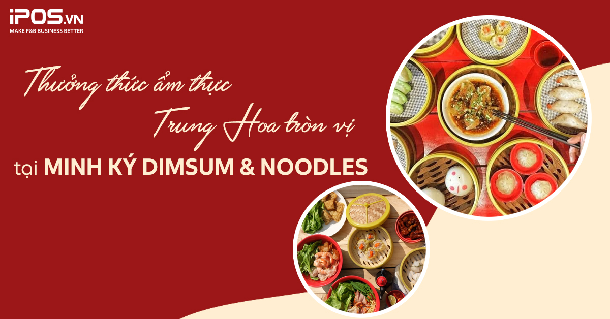 minh-ky-dimsum-noodles-bia