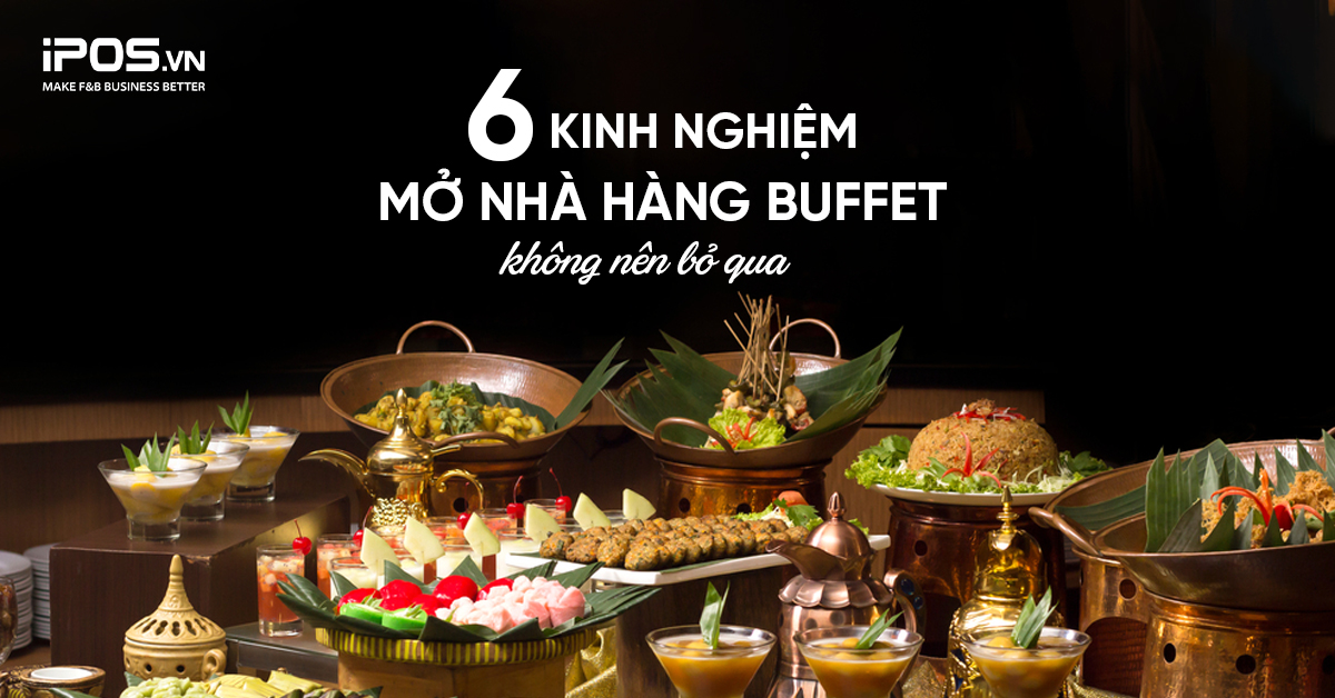 kinh-nghiem-mo-nha-hang-buffet