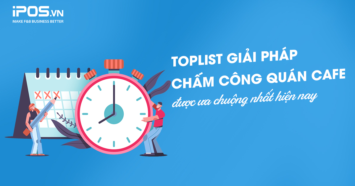 giải pháp chấm công quán cafe