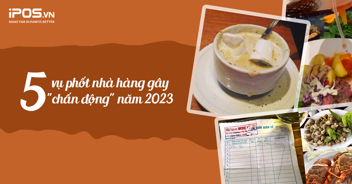 5 vụ phốt nhà hàng mới nhất 2023