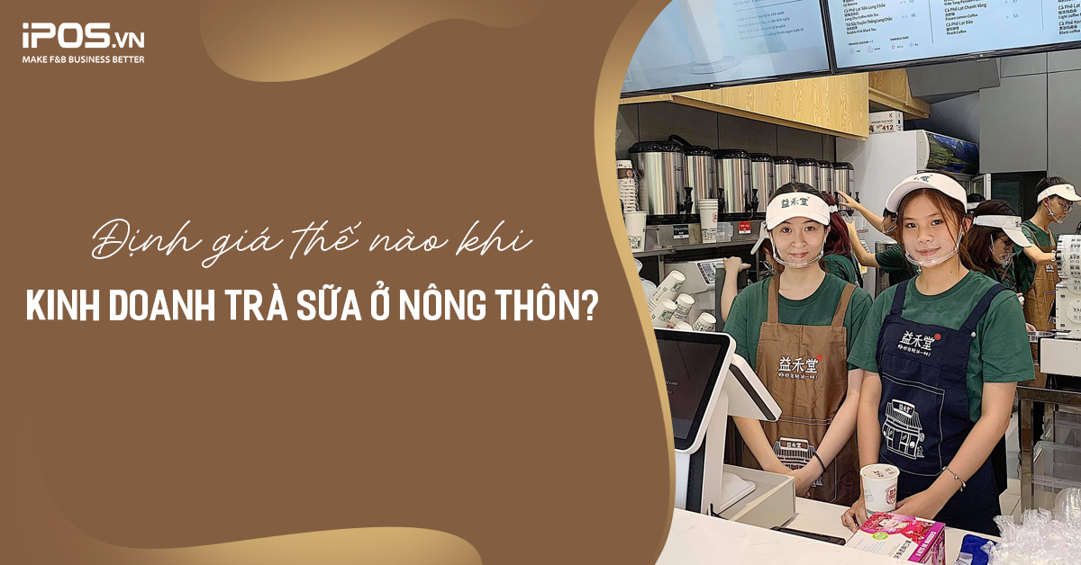 kinh doanh trà sữa ở nông thôn