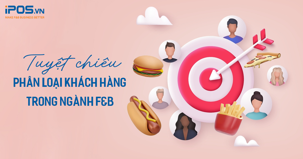 Phương pháp phân loại khách hàng trong F&B