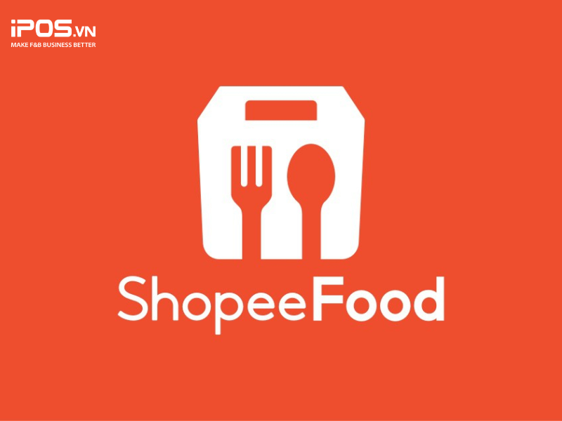 Hướng dẫn chi tiết từ A - Z cách bán hàng trên Shopeefood