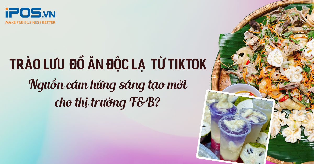 Trào lưu đồ ăn độc lạ từ TikTok