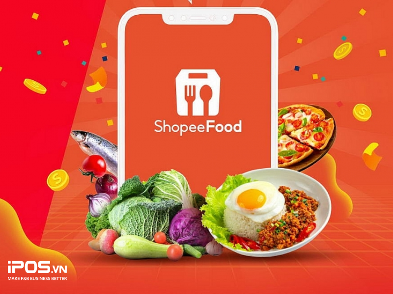 Hướng dẫn chi tiết từ A - Z cách bán hàng trên Shopeefood