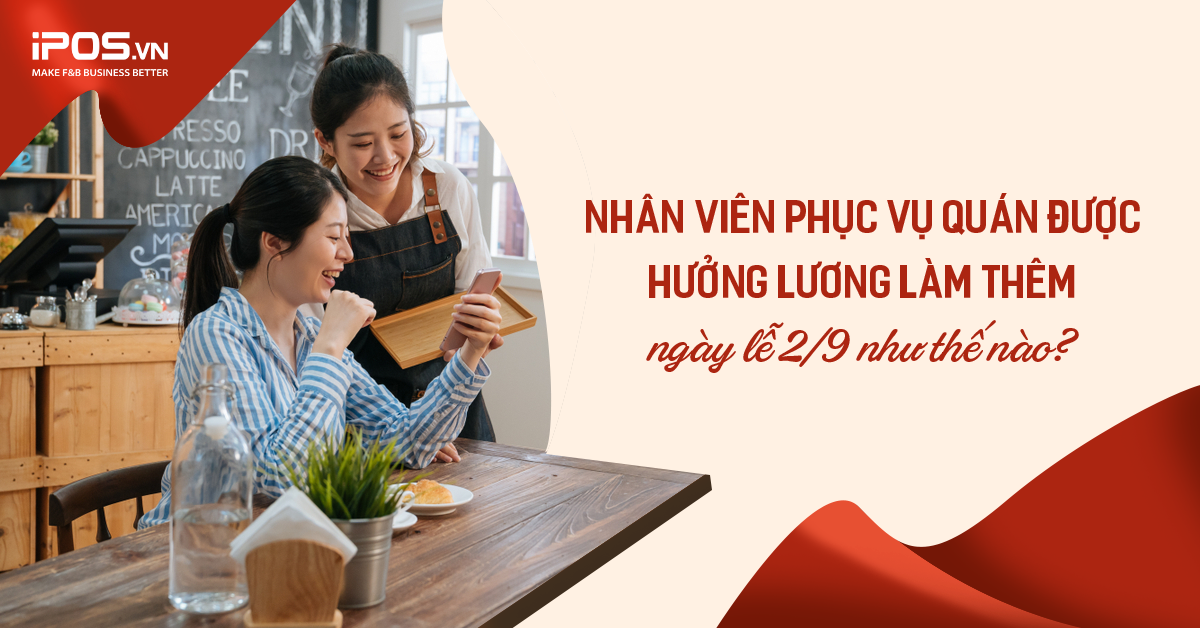 lương làm thêm ngày lễ là gì
