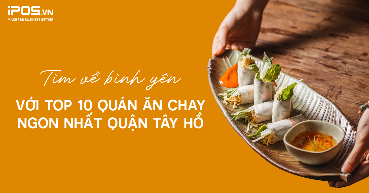 Top 10 quán chay quận Tây Hồ