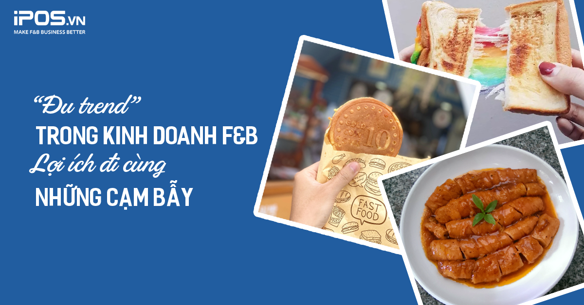 Đu trend trong kinh doanh nhà hàng
