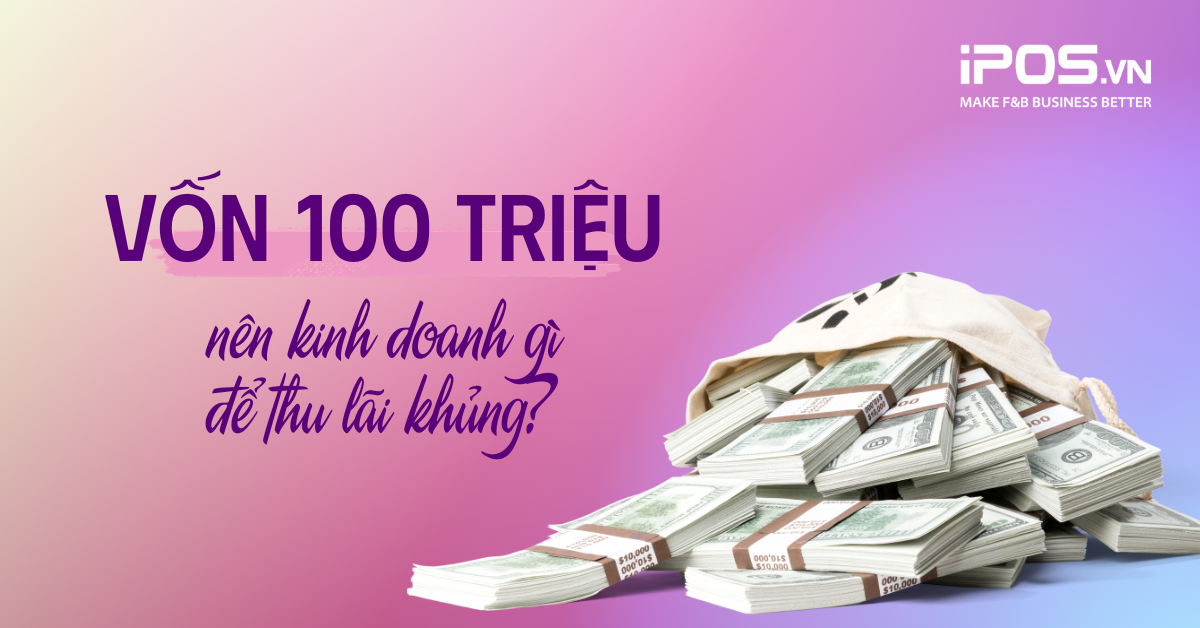 VỐN 100 TRIỆU