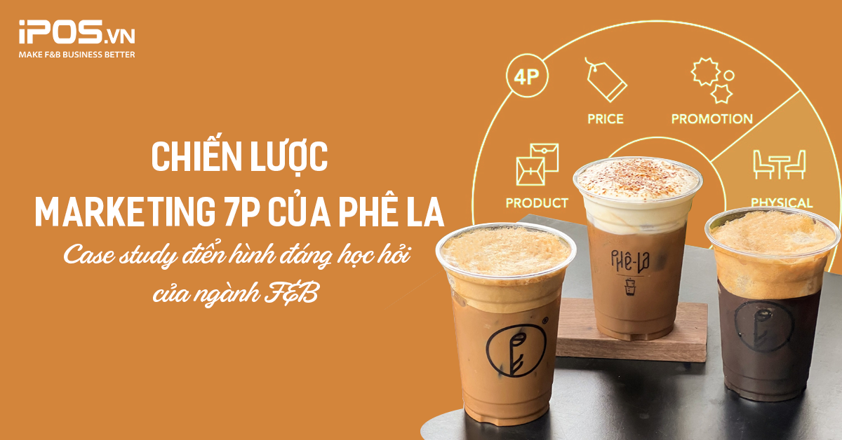 Chiến lược marketing 7P của Phê La