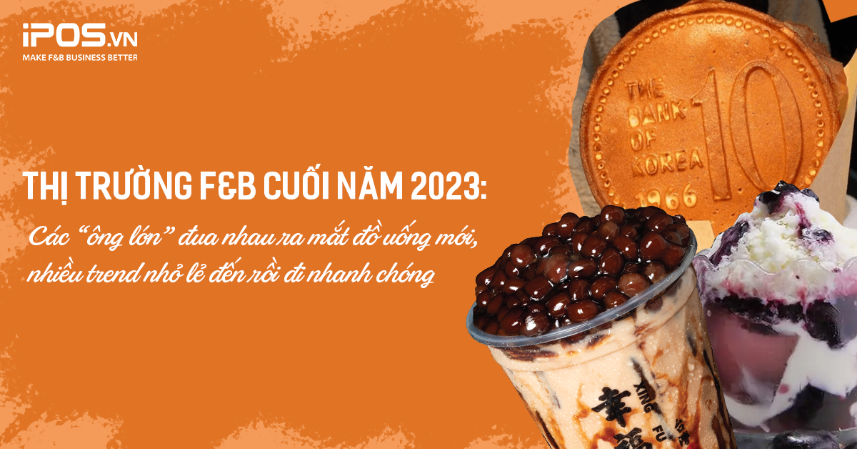 Thị trường F&B Việt Nam cuỗi năm 2023