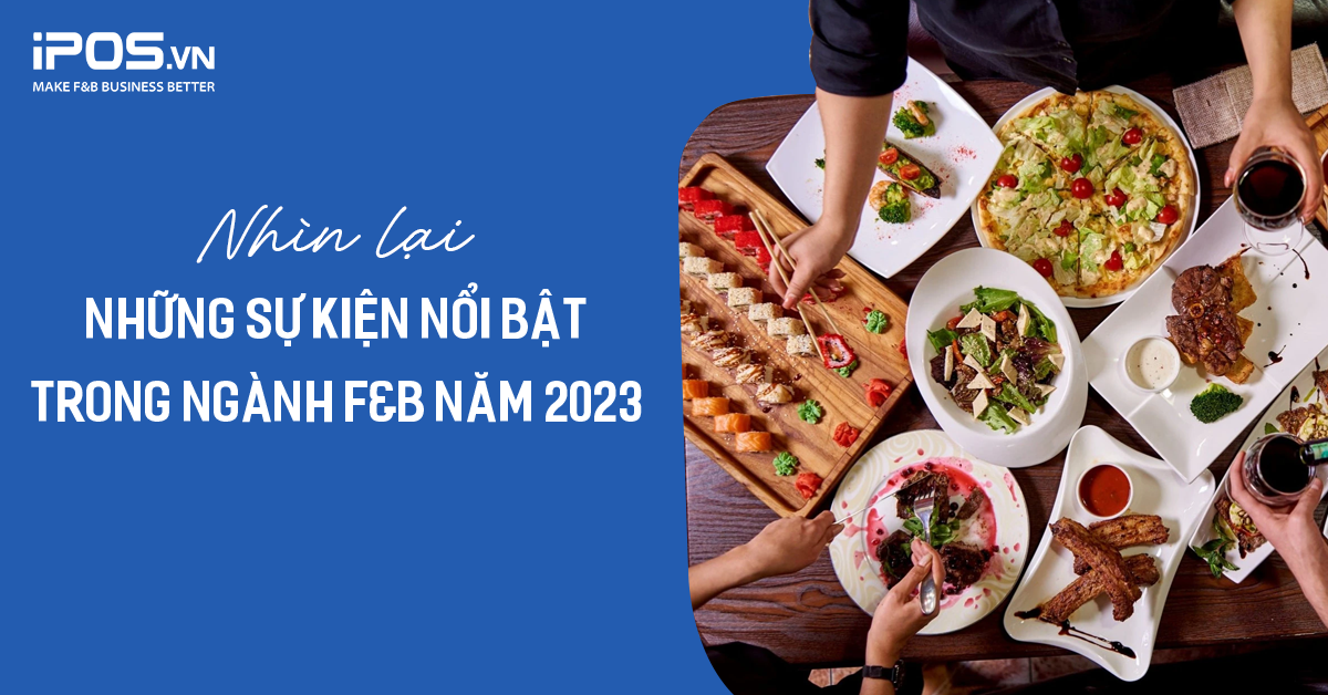 Sự kiện nổi bật trong ngành F&B