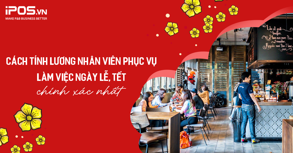 cách tính lương nhân viên làm việc ngày lễ tết