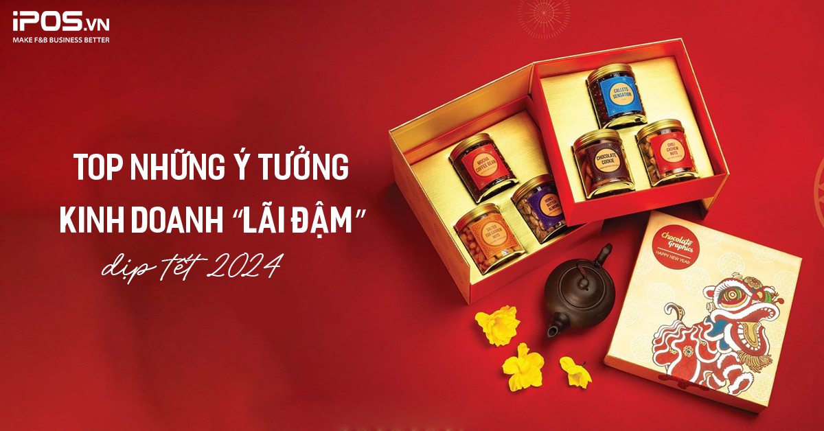 ý tưởng kinh doanh tết 2024